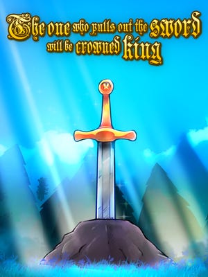 The one who pulls out the sword will be crowned king boxart
