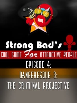 Strong Bad's Cool Game for Attractive People - Episode 4: Dangeresque 3: The Criminal Projective boxart
