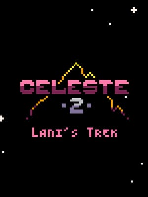 Celeste Classic 2: Lani's Trek boxart