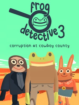 Frog Detective 3: Corruption at Cowboy County boxart