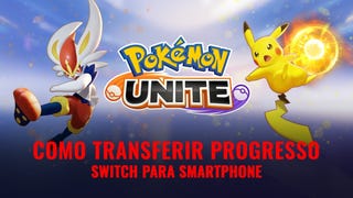 Como transferir progresso do Pokémon Unite da Switch para o smartphone?