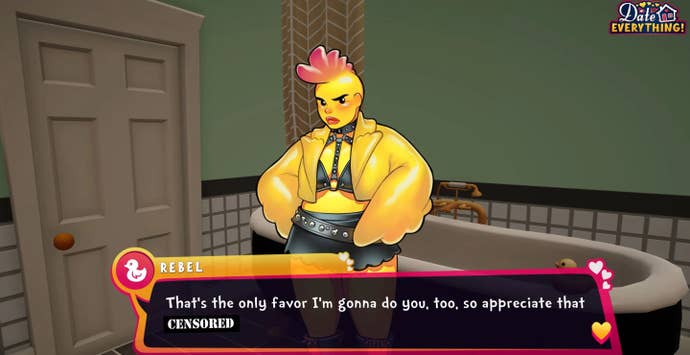 A sexy rubber chicken in Date Everything cursing and being quite crude to the player.