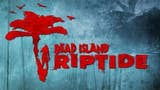 Dead Island: Riptide sarà un gioco completamente nuovo