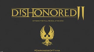 UPDATE: Dishonored 2: Darkness of Tyvia E3 2014 fact sheet surfaces 
