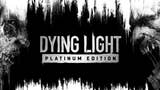 Dying Light: Edycja Platynowa ujawniona przez sklep Microsoftu. Znamy datę premiery
