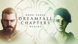 Dreamfall Chapters Book Three release date
