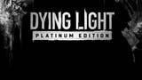 Dying Light: Platinum Edition é a edição mais completa do jogo e custa €99,99