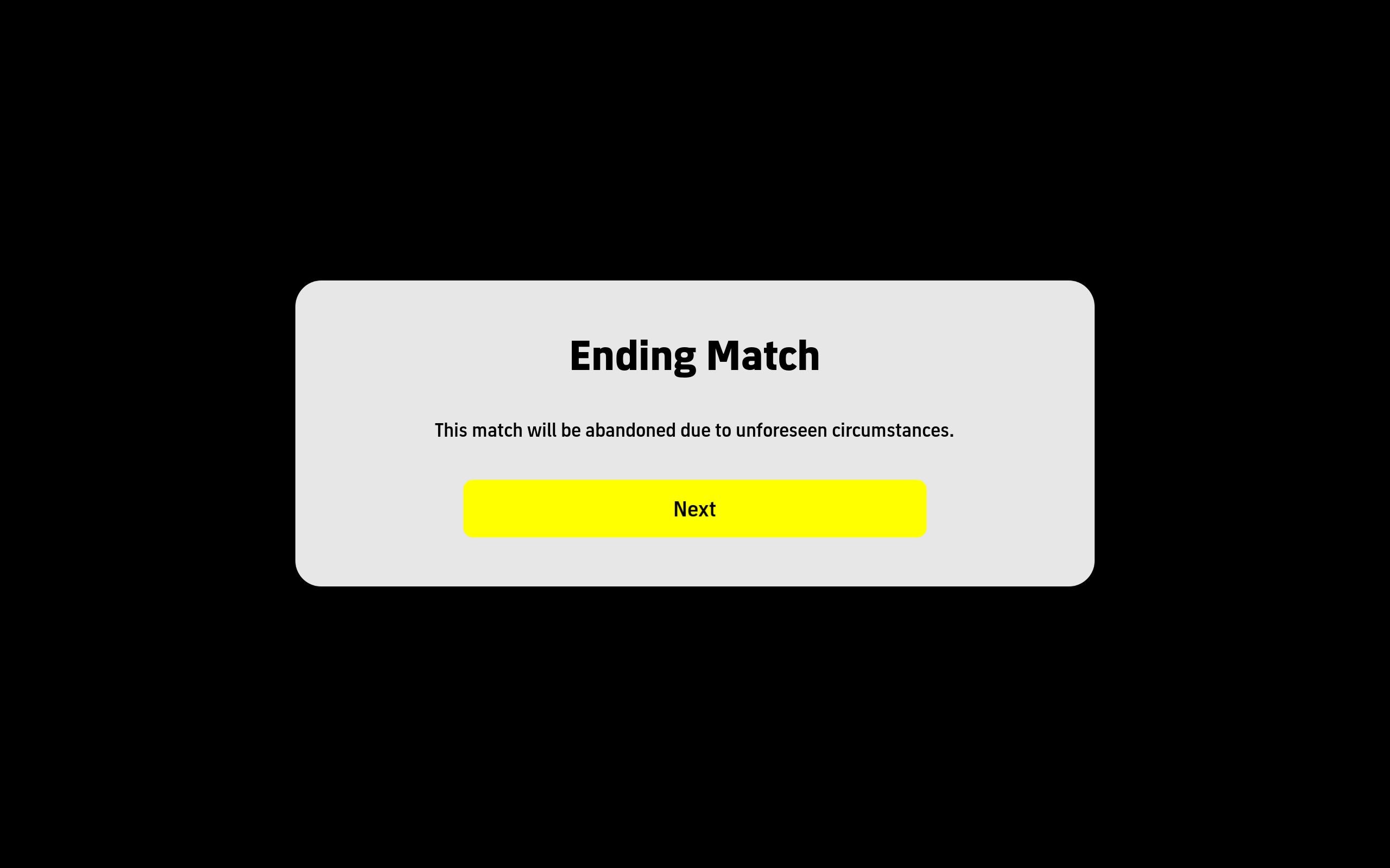 eFootball review: A screenshot of the simple &lsquo;Ending Match&rsquo; screen. The text reads &ldquo;This match will be abandoned due to unforseen circumstances."
