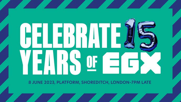 A flyer celebrating 15 years of EGX. It’s mostly white text on a green background. But the numbers are depicted by balloons, which is nice. It looks like a childrens' birthday party invitation. Would you like some cake?