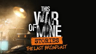 This War of Mine recibe el DLC The Last Broadcast en PC