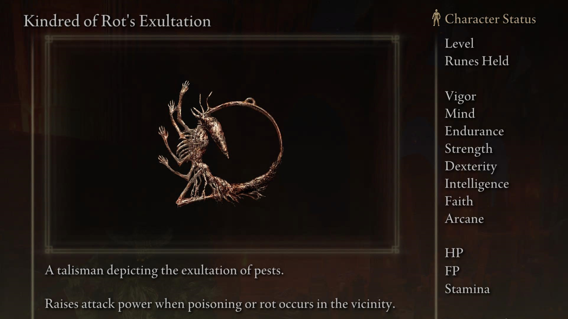 Kindred of Rot&rsquo;s Exultation screenshot from Elden Ring with the text &ldquo;A talisman depicting the exultation of pests. Raises attack power when poisoning or rot occurs in the vicinity."
