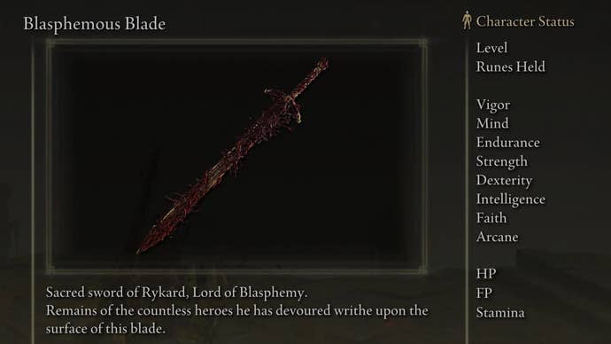 Blasphemous Blade screenshot from Elden Ring with the text “Sacred sword of Rykard, Lord of Blasphemy. Remains of the countless heroes he has devoured writhe upon the surface of this blade."