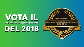 Eurogamer Awards 2018: votate il miglior gioco strategico/gestionale dell'anno