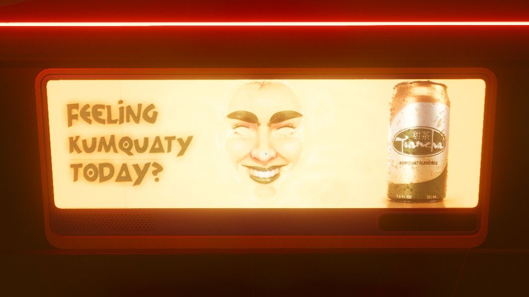 An advert from Cyberpunk 2077 for a kumquat flavoured drink. It is bright orange, with a creepy face in the middle next to the words &lsquo;FEELING KUMQUATY TODAY?'
