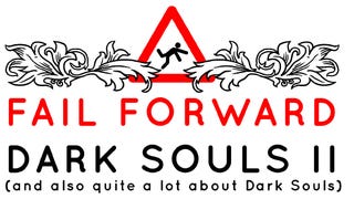Fail Forward: Dark Souls 2