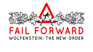 Fail Forward: Wolfenstein: The New Order