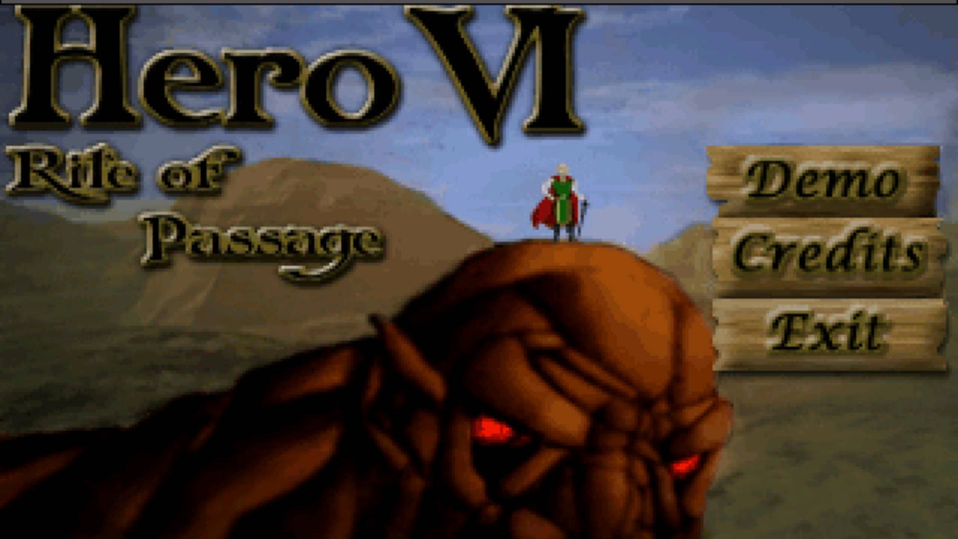 The title screen for the unfinished Fangame Hero 6: Rite of Passage. Shows a hero wearing a green tunic and a red cloak standing on the head of a giant.