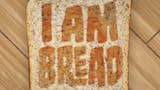I Am Bread: dalle stalle alle cucine - recensione