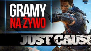 LIVE: Gramy w Just Cause 3