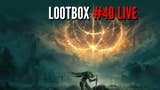 Lootbox #49 LIVE - Elden Ring, Elden Ring, Elden Ring...