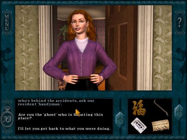 Confronting Abby that she's faked hauntings in Nancy Drew: Message In A Haunted Mansion