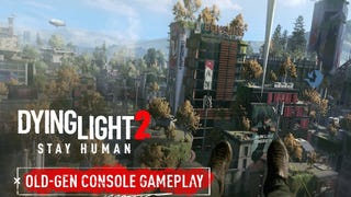 Dying Light 2 si mostra su vecchia generazione in scene di gameplay estese su PS4 e Xbox One