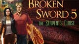 Broken Sword 5: The Serpent's Curse arriva su PS4 e Xbox One