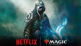 Magic: The Gathering la serie TV di Netflix ha una finestra di lancio