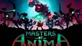 Masters of Anima: il titolo d'avventura di Passtech Games e Focus Home Interactive ha una data di uscita