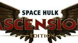 Space Hulk si rinnova con la Ascension Edition