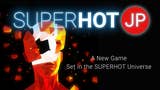 Superhot JP: ecco il nuovo titolo nell'universo del particolare Superhot ambientato in Giappone