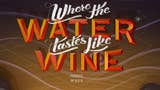 Il particolare Where the Water Tastes Like Wine si mostra nel trailer di lancio