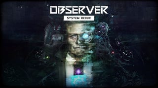 Observer: System Redux announced for next-gen consoles, out holiday 2020
