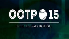 Wot I Think: Out Of The Park Baseball 15