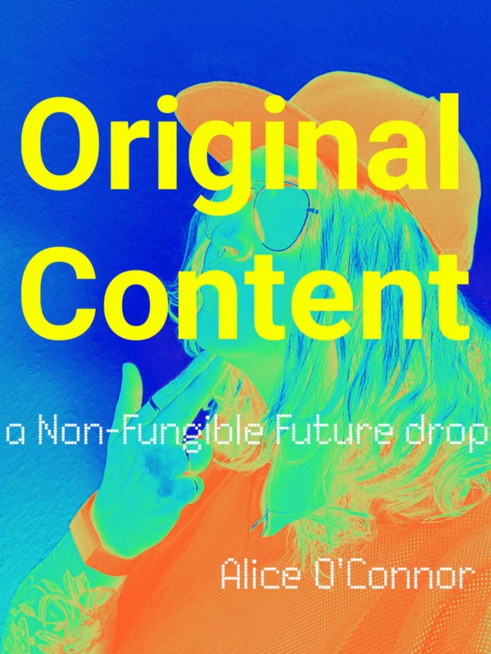 The words ORIGINAL CONTENT in giant yellow letters over a colour-shifted photo of a woman wearing mirrorshades and a baseball cap, like a book cover.