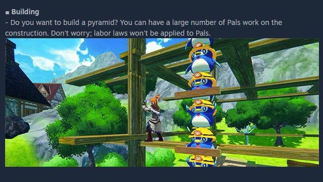 Palworld’s Steam page notes ‘Don’t worry; labor laws won’t be applied to Pals.'