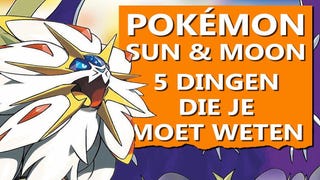 Pokémon Sun en Moon - 5 dingen die je moet weten