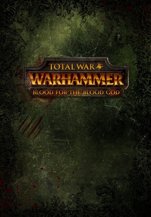 Total War: Warhammer Blood For The Blood God boxart