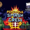 Pineapple Smash Crew screenshot