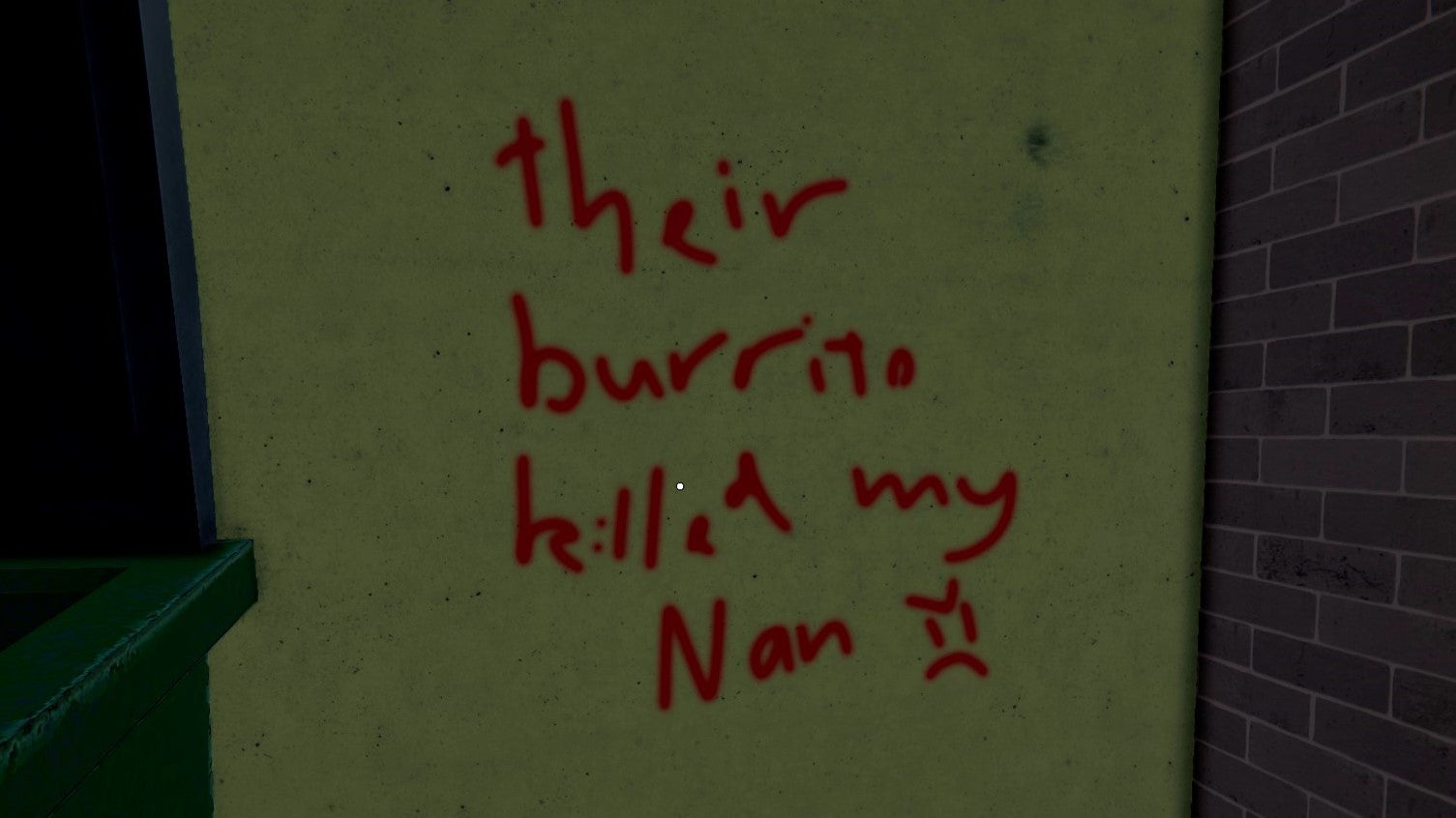 Graffiti from Schedule 1 that reads 'Their Burrito Killed My Nan'. - 4