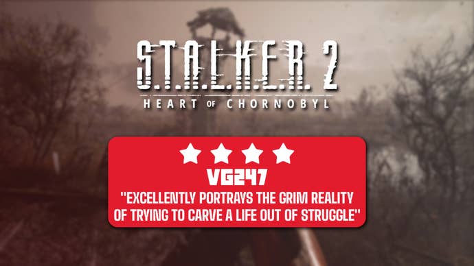 Stalker 2 review header that reads: “excellently portrays the grim reality of trying to carve a life out of struggle” - 4 stars