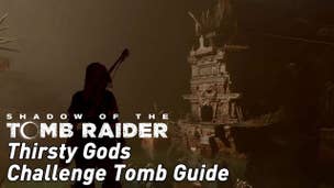 Shadow of the Tomb Raider - Thirsty Gods Challenge Tomb guide