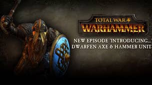 Total War: Warhammer video introduces the Dwarfen Axe and Hammer Units