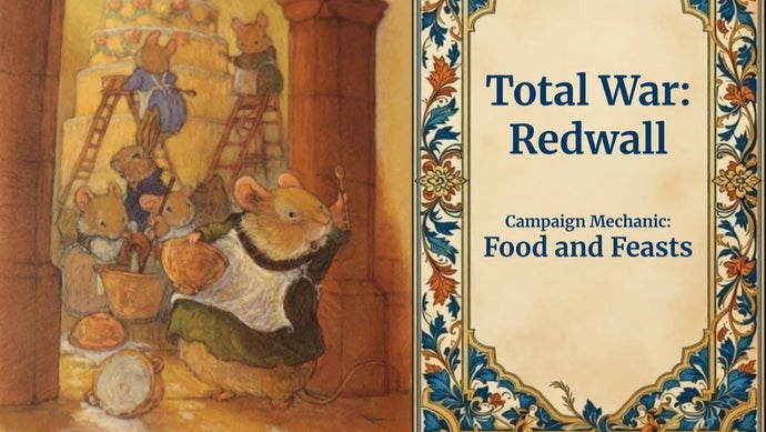 Mastering the Culinary Campaign: A Strategic Guide to Total War: Redwall's Feasting System
