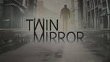 "Twin Mirror è più maturo e oscuro di Life Is Strange"