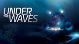 Under The Waves è la nuova IP annunciata da Quantic Dream con un primo trailer