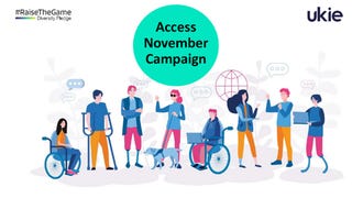 A group of differently able people congregate beneath a circle that says "Access November Campaign"